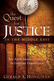 "The Quest For Justice In The Middle East...The Arab-Israeli Conflict In Greater Perspective" 
